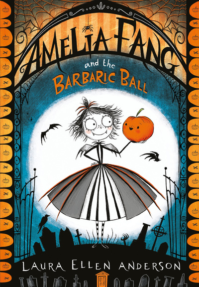 Amelia Fang & The Barbaric Ball