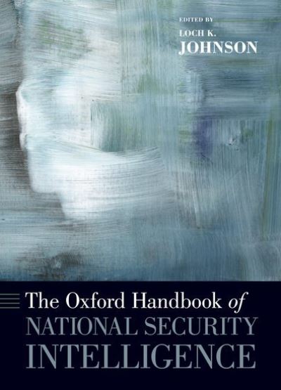 The Oxford Handbook Of National Security Intelligence - The Yellow ...